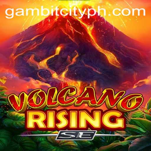 VolcanoRisingSE: Embark on a Thrilling Adventure in GambitCity